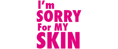 I'mSorry For My Skin